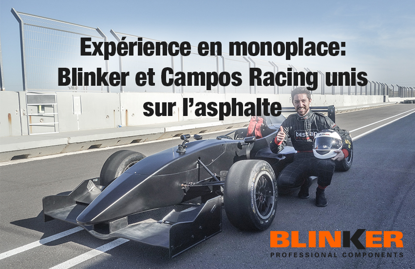 Expérience en monoplace: Blinker et Campos Racing unis sur l’asphalte